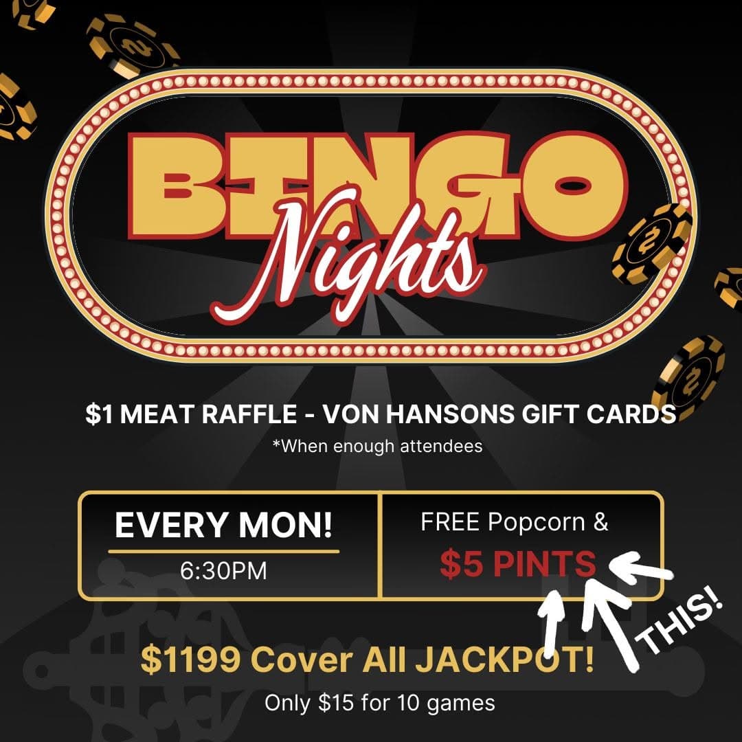 BINGO! $5 Pints & $1 Meat Raffle