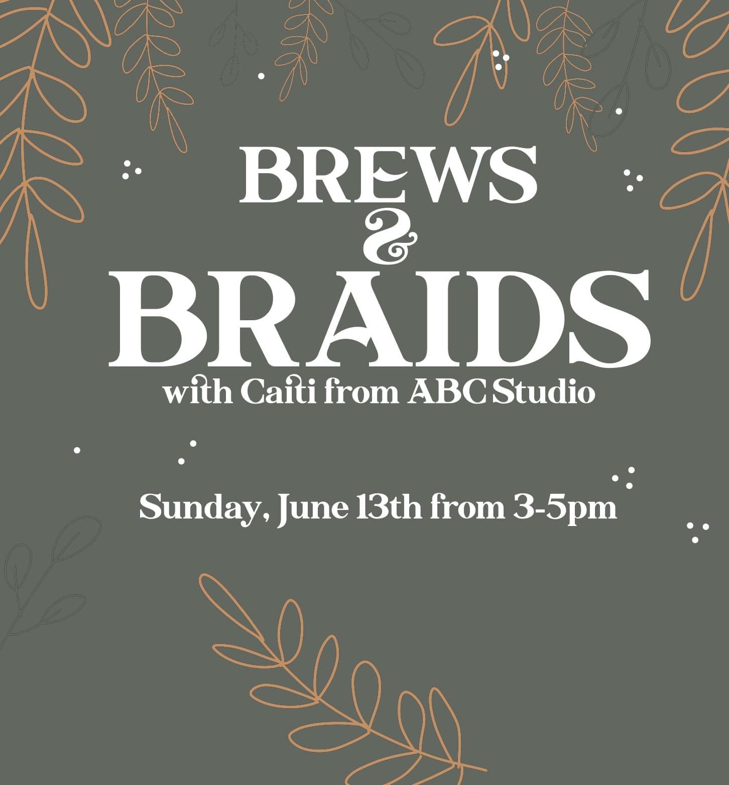 Brews & Braids with Caiti from ABC Studio