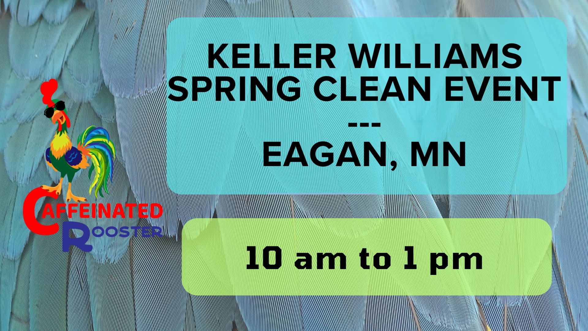 Caffeinated Rooster @ Keller Williams Spring Clean Event