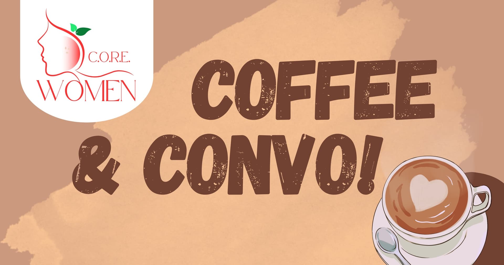 C.O.R.E. Women Coffee & Convo!