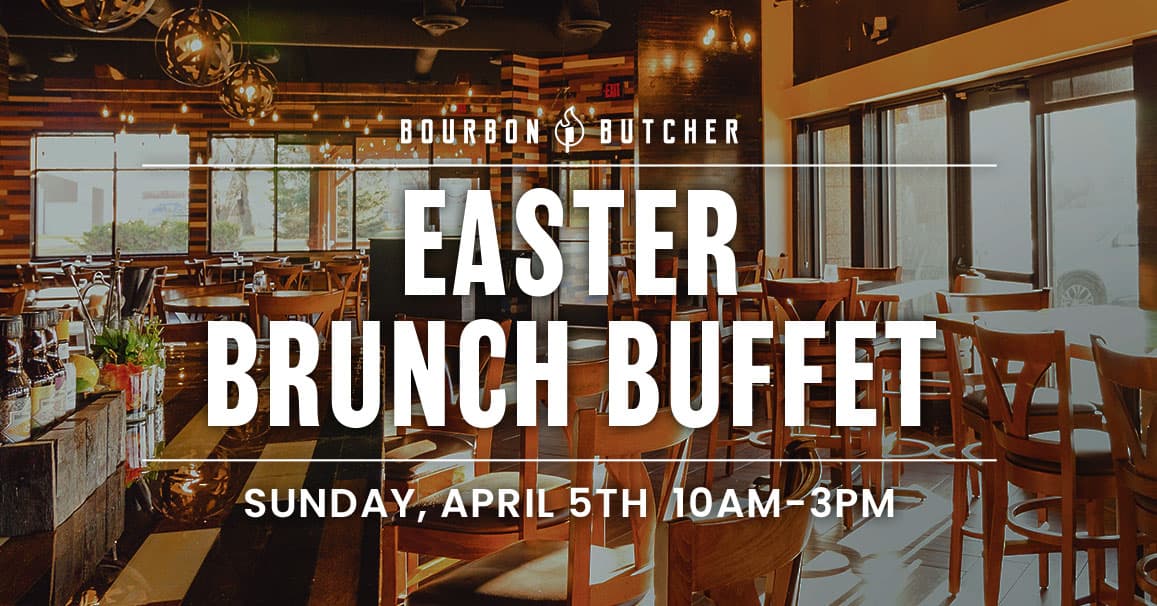 Easter Brunch Buffet at Bourbon Butcher