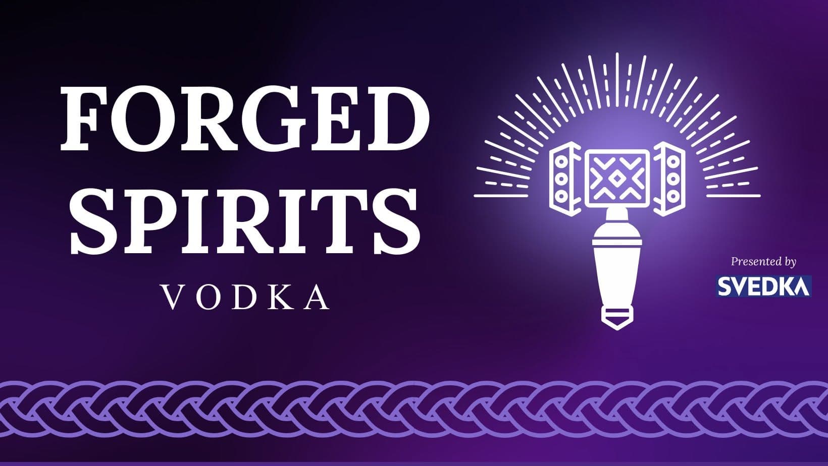 Forged Spirits: Vodka