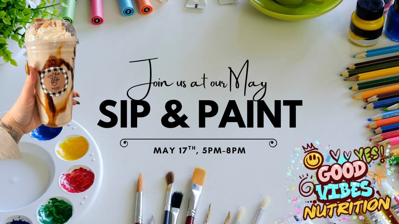 Good Vibes Sip & Paint!