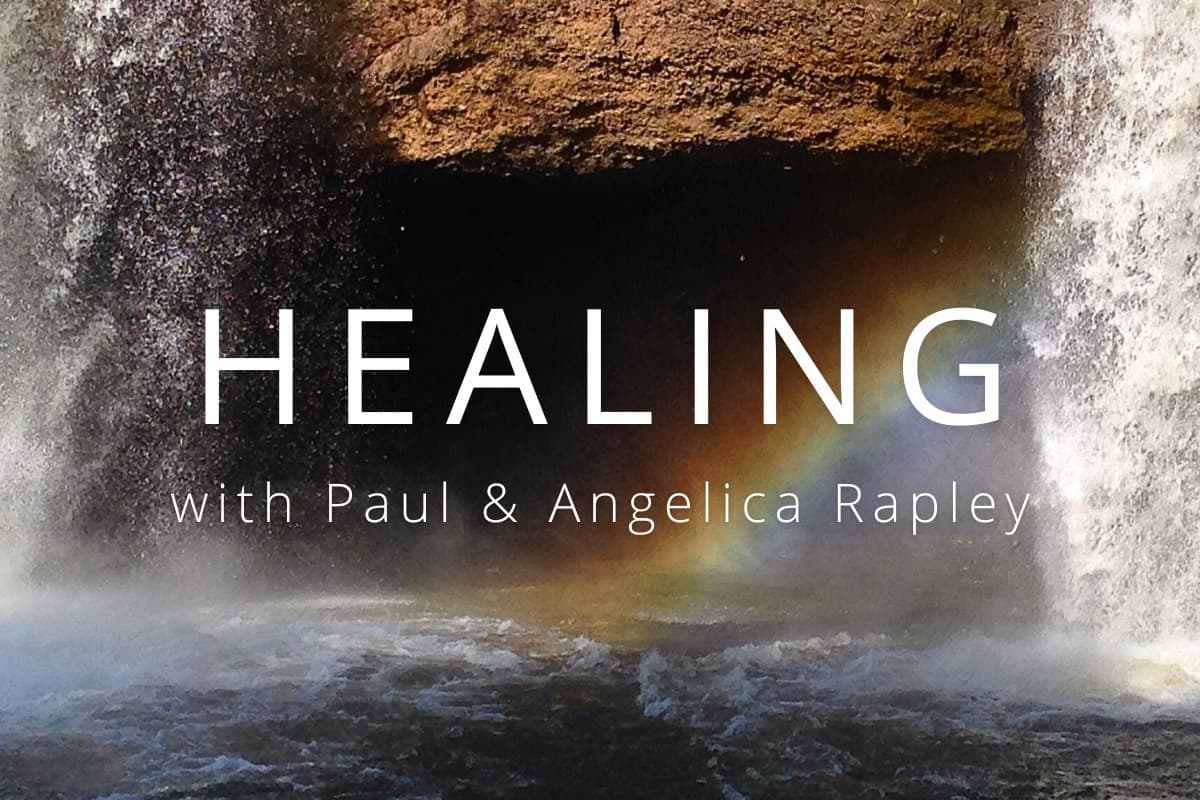 Healing with Paul & Angelica Rapley