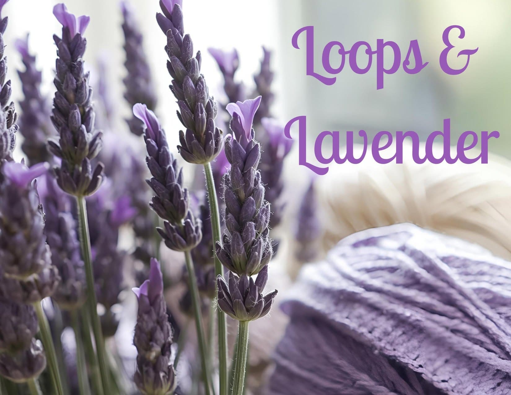 Loops & Lavender