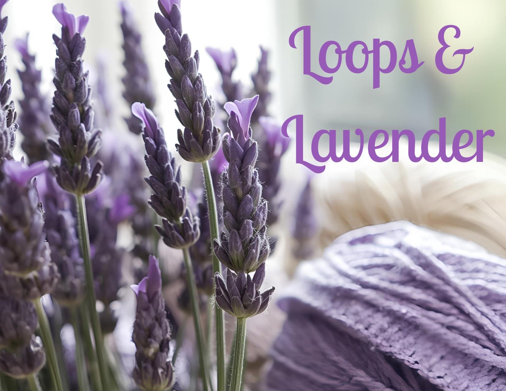 Loops & Lavender