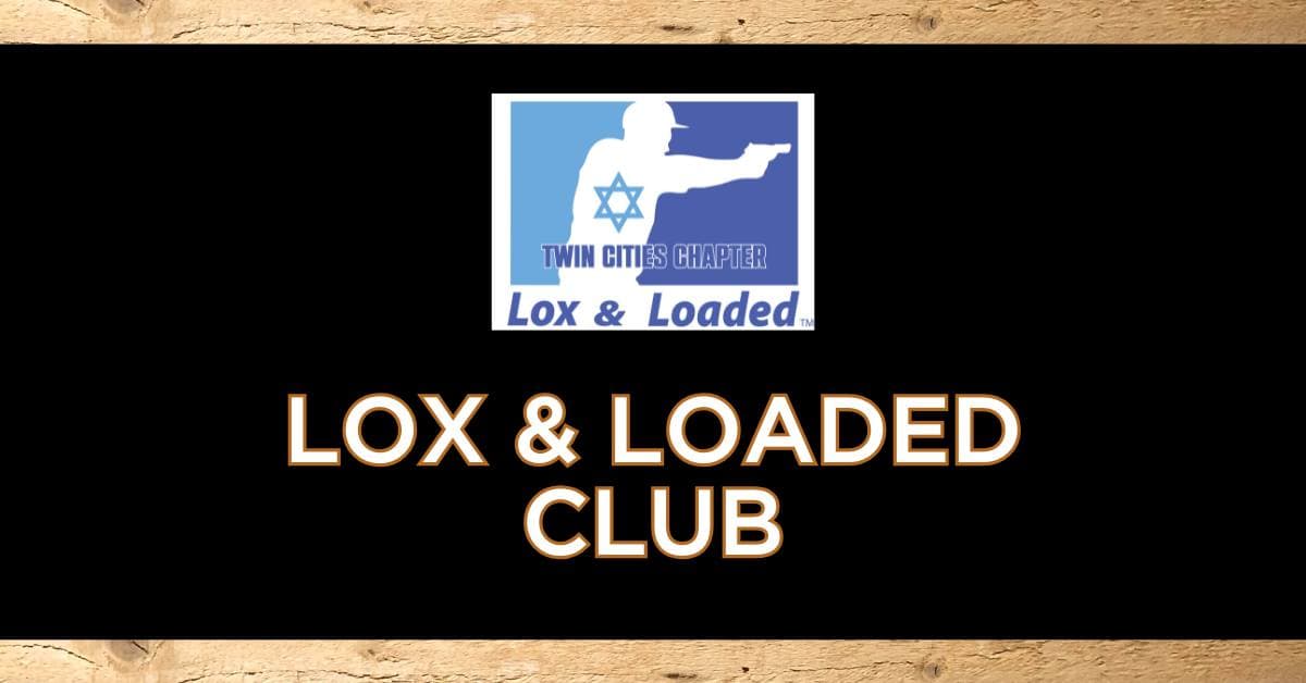 Lox and Loaded Club