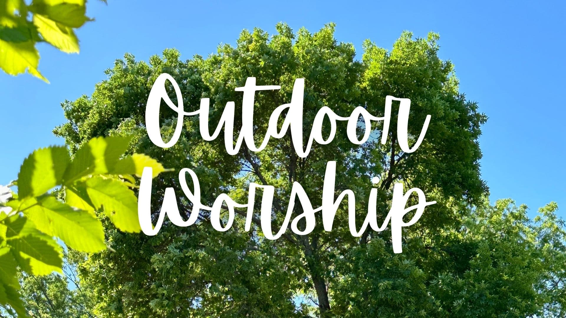 Outdoor Worship