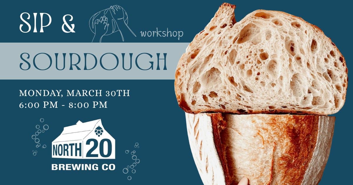 Sip & Sourdough Class at North 20 Brewing Co