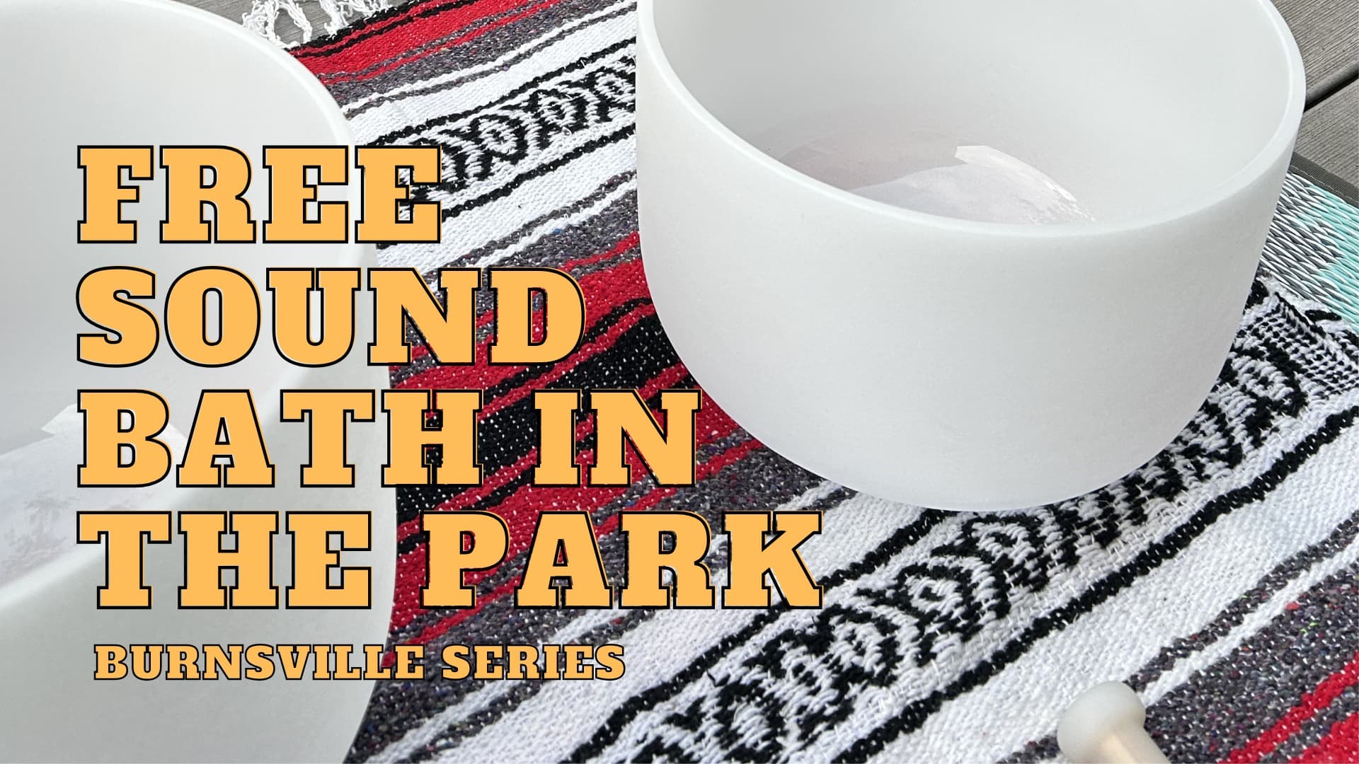 Sound Bath in the Park - Burnsville Series - Nicollet Commons
