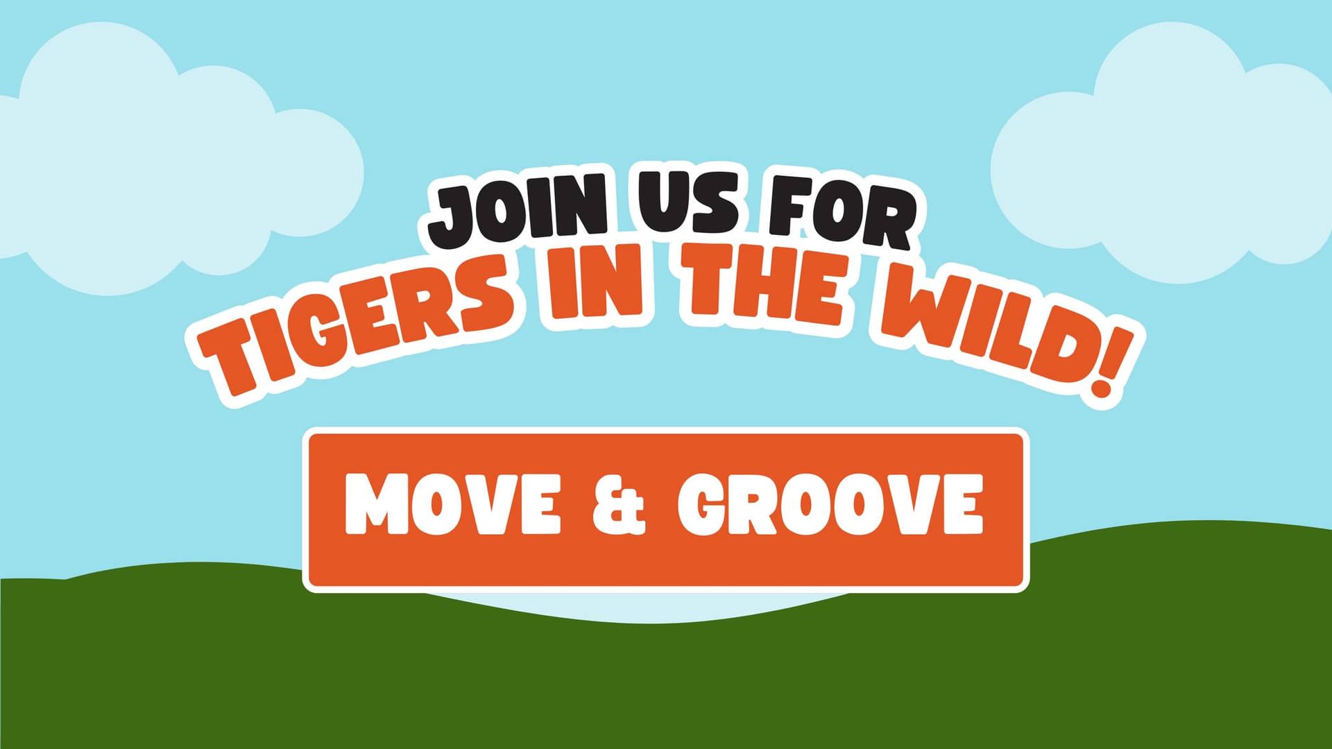 Tigers in the Wild: Move and Groove